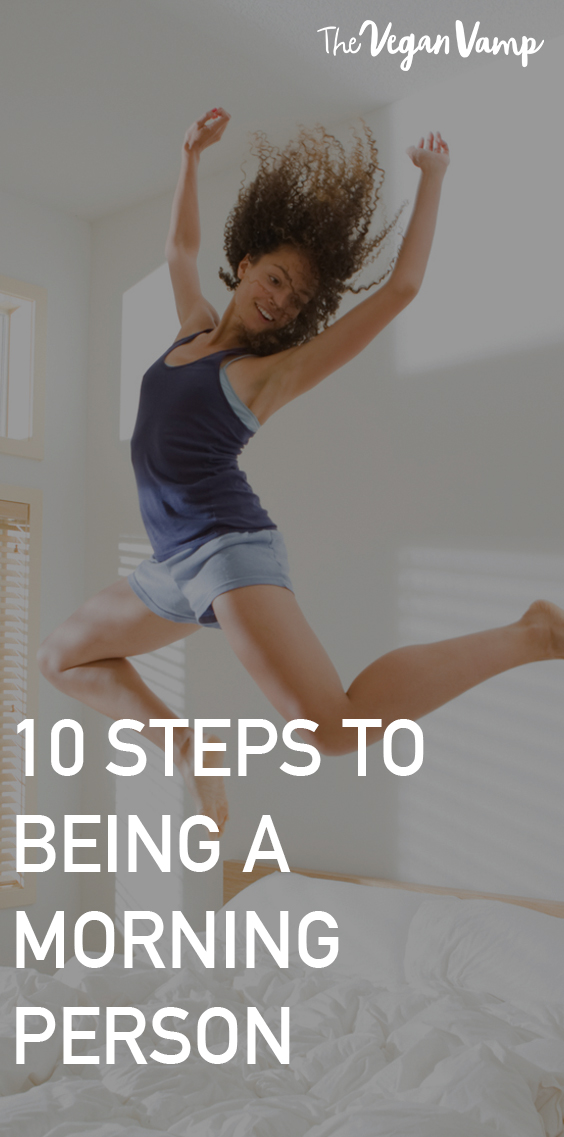10 Steps to Being a Morning Person-Pinterest